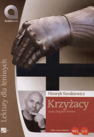 Krzyżacy - Henryk Sienkiewicz [AUDIOBOOK] [2CD-MP3]