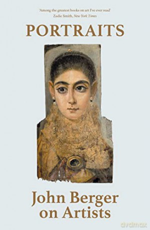 Portraits: John Berger on Artists - John Berger [KSIĄŻKA]