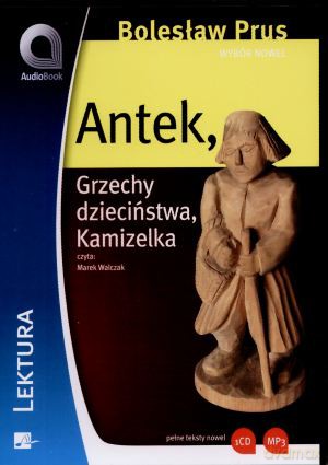 Wybór Nowel - Antek - Bolesław Prus [AUDIOBOOK] [CD-MP3]