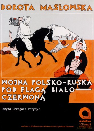 Wojna Polsko-Ruska Pod Flagą Biało Czerwoną - Dorota Masłowska (digipack) [AUDIOBOOK] [CD-MP3]