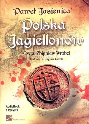 Polska Jagiellonów - Paweł Jasienica [AUDIOBOOK] [CD-MP3]