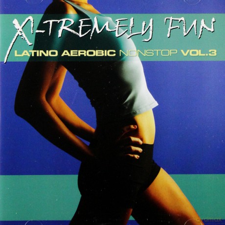 X-Tremely Fun - Latino Aerobic Nonstop 3 [CD]