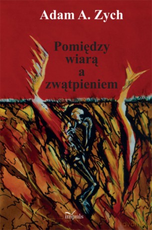 Pomiędzy wiarą a zwątpieniem [KSIĄŻKA]