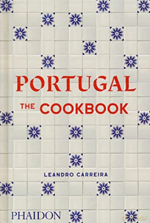 Portugal, The Cookbook - Leandro Carreira [KSIĄŻKA]