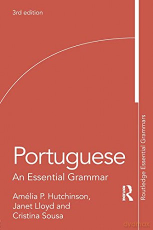 Portuguese: An Essential Grammar (Routledge Essential Grammars) - Amelia P. Hutchinson [KSIĄŻKA]