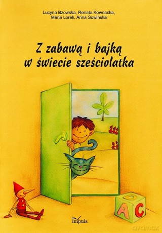 Z zabawą i bajką w świecie sześciolatka [KSIĄŻKA]+[CD]