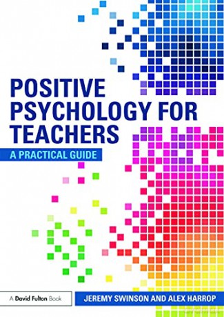 Positive Psychology for Teachers - Jeremy Swinson [KSIĄŻKA]