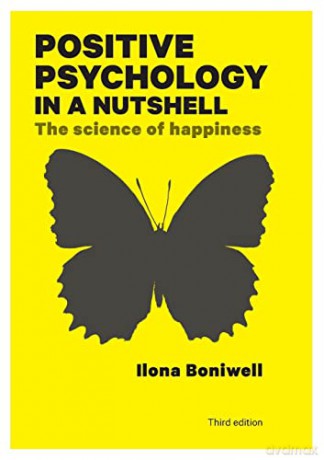 Positive Psychology In A Nutshell: The Science Of Happiness - Boniwell [KSIĄŻKA]