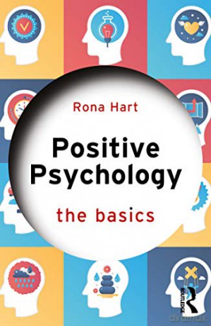 Positive Psychology: The Basics - Rona Hart [KSIĄŻKA]