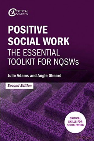 Positive Social Work: The Essential Toolkit for Nqsws (Critical Skills for Social Work) - Angie Sheard [KSIĄŻKA]
