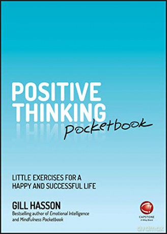 Positive Thinking Pocketbook: Little Exercises for a Happy and Successful Life - Gill Hasson [KSIĄŻKA]