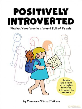 Positively Introverted: Finding Your Way in a World Full of People - Maureen Marzi Wilson [KOMIKS]