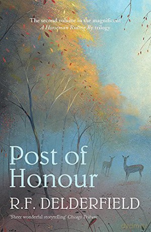 Post of Honour (A Horseman Riding By trilogy: Volume 2) - R. F. Delderfield [KSIĄŻKA]