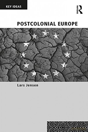 Postcolonial Europe (Key Ideas) - Lars Jensen [KSIĄŻKA]