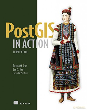 PostGIS in Action, Third Edition - Regina Obe [KSIĄŻKA]