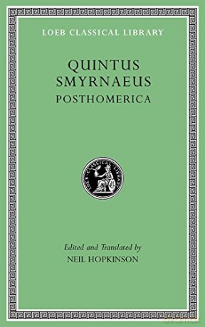 Posthomerica (Loeb Classical Library 19) - Quintus Smyrnaeus [KSIĄŻKA]