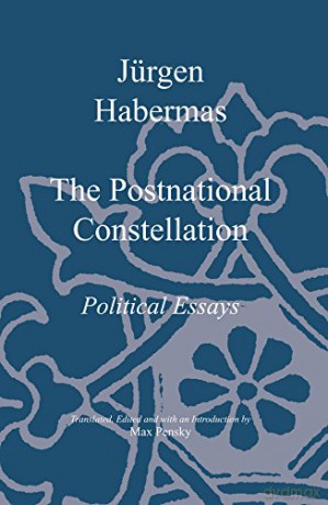 Postnational Constellation: Political Essays - Jurgen Habermas [KSIĄŻKA]