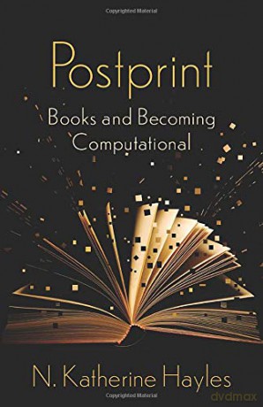 Postprint: Books and Becoming Computational (The Wellek Library Lectures) - N. Katherine Hayles [KSIĄŻKA]