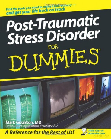 Post-Traumatic Stress Disorder for Dummies - Mark Goulston [KSIĄŻKA]