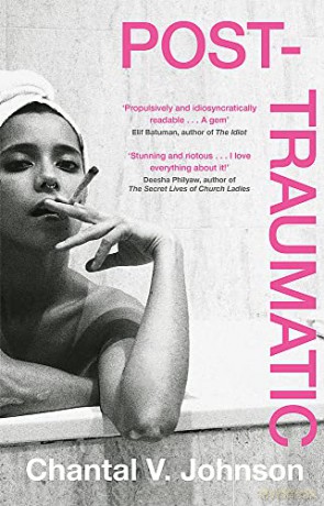 Post-Traumatic: Utterly compelling literary fiction about survival, hope and second chances - Chantal V. Johnson [KSIĄŻKA]