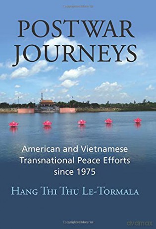 Postwar Journeys: American and Vietnamese Transnational Peace Efforts since 1975 - Hang Thi Thu Le-Tormala [KSIĄŻKA]