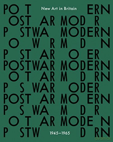 Postwar Modern: New Art in Britain 1945-65 - Jane Alison [KSIĄŻKA]