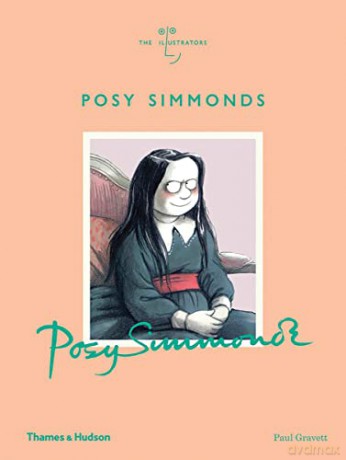 Posy Simmonds: The Illustrators: 0 - Paul Gravett [KSIĄŻKA]