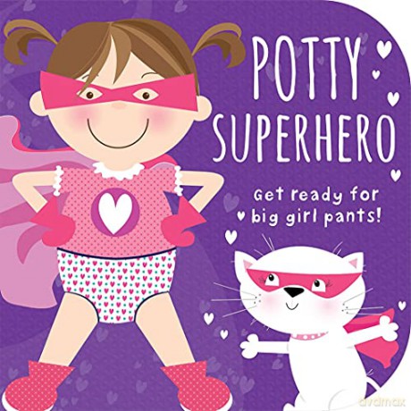 Potty Superhero - Get Ready For Big Girl Pants! Board Book - Cottage Door Press [KSIĄŻKA]