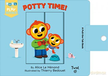 Potty Time!: A Pull-The-Tab Book: 3 (Pull and Play Books) - Alice Le Henand [KSIĄŻKA]