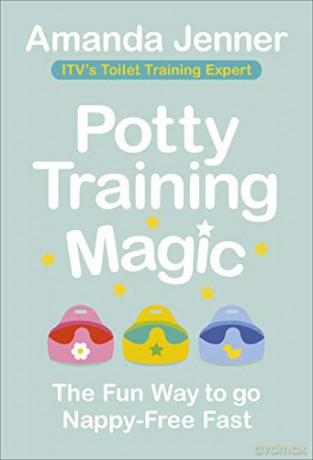 Potty Training Magic: The Fun Way to go Nappy-Free Fast - Amanda Jenner [KSIĄŻKA]