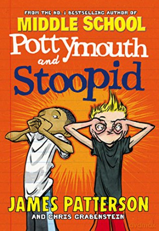 Pottymouth and Stoopid: James Patterson - James Patterson [KSIĄŻKA]