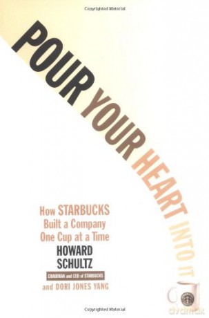 Pour Your Heart Into It: How Starbucks Built a Company One Cup at a Time - Howard Schultz [KSIĄŻKA]