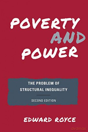 Poverty and Power: The Problem of Structural Inequality, Second Edition [KSIĄŻKA]
