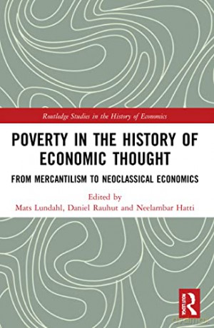 Poverty in the History of Economic Thought: From Mercantilism to Neoclassical Economics (Routledge Studies in the History of Economics) - Mats Lundahl [KSIĄŻKA]