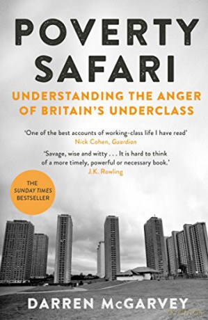 Poverty Safari: Understanding the Anger of Britain's Underclass - Darren McGarvey [KSIĄŻKA]
