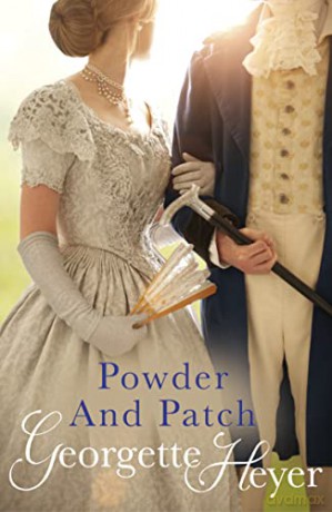 Powder And Patch: Gossip, scandal and an unforgettable Regency romance - Georgette Heyer [KSIĄŻKA]
