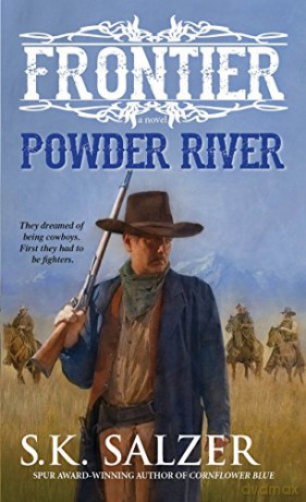 Powder River (Frontier Series): 3 - S. K. Salzer [KSIĄŻKA]
