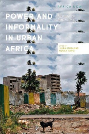 Power and Inequality in Urban Africa: Ethnographic Perspectives (Africa Now) - Laura Stark [KSIĄŻKA]