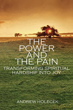 Power and the Pain: Transforming Spiritual Hardship into Joy - Andrew Holecek [KSIĄŻKA]