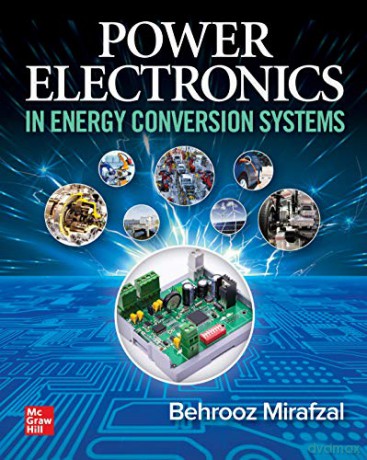 Power Electronics in Energy Conversion Systems - Behrooz Mirafzal [KSIĄŻKA]