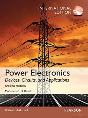 Power Electronics: Devices, Circuits, and Applications: International Edition - Muhammad Rashid [KSIĄŻKA]