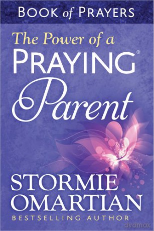 Power of A Praying Parent Book Of Prayers, The - Stormie Omartian [KSIĄŻKA]