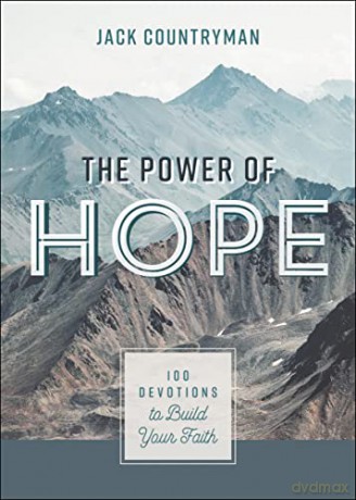 Power of Hope: 100 Devotions to Build Your Faith - Jack Countryman [KSIĄŻKA]