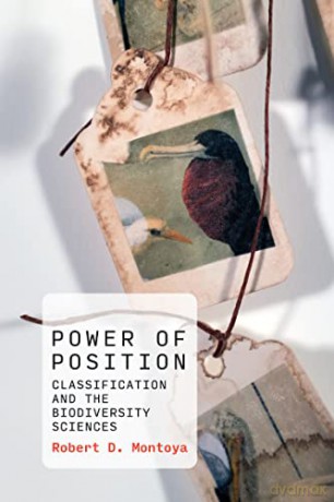 Power of Position: Classification and the Biodiversity Sciences (History and Foundations of Information Science) - Robert D. Montoya [KSIĄŻKA]