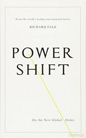 Power Shift: On the New Global Order - Richard Falk [KSIĄŻKA]