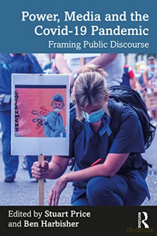 Power, Media and the Covid-19 Pandemic: Framing Public Discourse - Stuart Price [KSIĄŻKA]