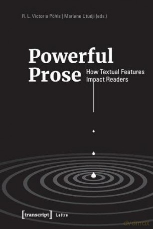Powerful Prose: How Textual Features Impact Readers (Lettre) - R. L. Victoria Pöhls [KSIĄŻKA]