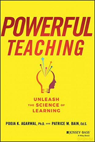 Powerful Teaching: Unleash the Science of Learning - Pooja K. Agarwal [KSIĄŻKA]