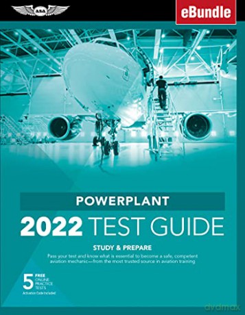 Powerplant Test Guide 2022: Pass Your Test and Know What Is Essential to Become a Safe, Competent Amt from the Most Trusted Source in Aviation Training (Ebundle) (Asa Fast-Track Test Guides) [KSIĄŻKA]