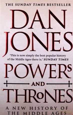 Powers and Thrones: A New History of the Middle Ages - Dan Jones [KSIĄŻKA]